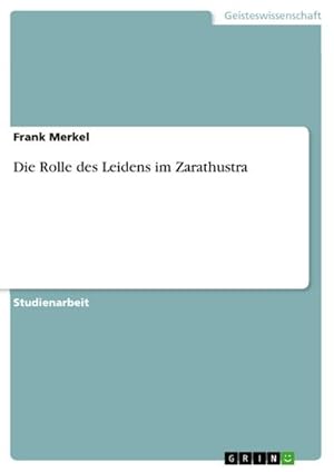 Immagine del venditore per Die Rolle des Leidens im Zarathustra venduto da BuchWeltWeit Ludwig Meier e.K.