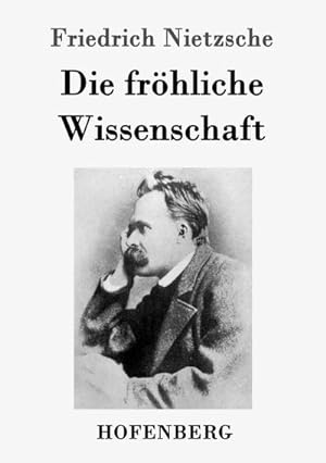 Bild des Verkufers fr Die frhliche Wissenschaft zum Verkauf von BuchWeltWeit Ludwig Meier e.K.