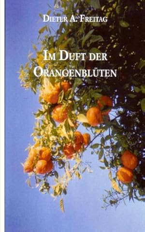 Bild des Verkufers fr Im Duft der Orangenblten zum Verkauf von BuchWeltWeit Ludwig Meier e.K.