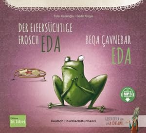 Seller image for Der eiferschtige Frosch Eda. Deutsch-Kurdisch/Kurmanc for sale by BuchWeltWeit Ludwig Meier e.K.