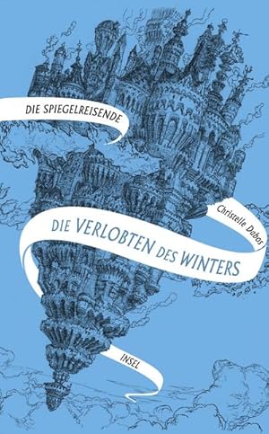Bild des Verkufers fr Die Spiegelreisende - Die Verlobten des Winters zum Verkauf von BuchWeltWeit Ludwig Meier e.K.