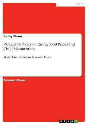 Image du vendeur pour Paraguay's Policy on Rising Food Prices and Child Malnutrition mis en vente par BuchWeltWeit Ludwig Meier e.K.