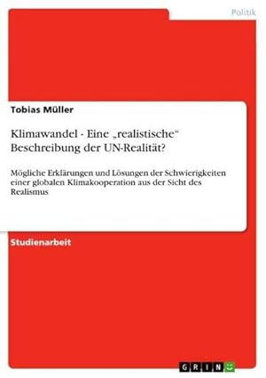 Image du vendeur pour Klimawandel - Eine realistische Beschreibung der UN-Realitt? mis en vente par BuchWeltWeit Ludwig Meier e.K.