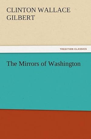 Seller image for The Mirrors of Washington for sale by BuchWeltWeit Ludwig Meier e.K.