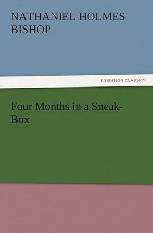 Immagine del venditore per Four Months in a Sneak-Box venduto da BuchWeltWeit Ludwig Meier e.K.