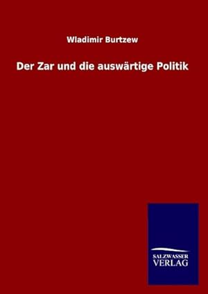 Seller image for Der Zar und die auswrtige Politik for sale by BuchWeltWeit Ludwig Meier e.K.