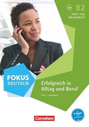 Seller image for Fokus Deutsch B2. Erfolgreich im Alltag und im Beruf for sale by BuchWeltWeit Ludwig Meier e.K.