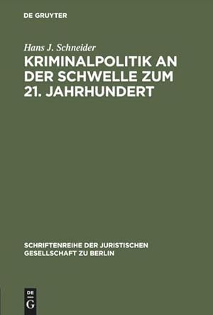 Image du vendeur pour Kriminalpolitik an der Schwelle zum 21. Jahrhundert mis en vente par BuchWeltWeit Ludwig Meier e.K.