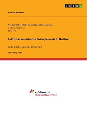 Image du vendeur pour Politico-Administrative Entanglements in Thailand mis en vente par BuchWeltWeit Ludwig Meier e.K.