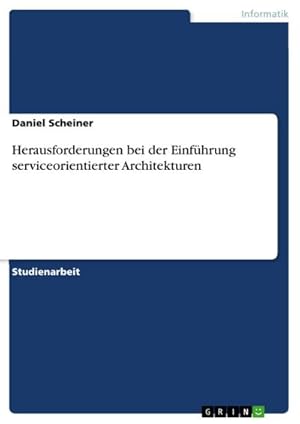 Bild des Verkufers fr Herausforderungen bei der Einfhrung serviceorientierter Architekturen zum Verkauf von BuchWeltWeit Ludwig Meier e.K.