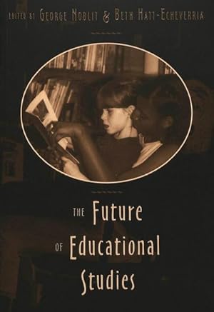 Seller image for The Future of Educational Studies for sale by BuchWeltWeit Ludwig Meier e.K.