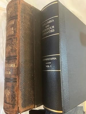 HISTORICAL AND BIOGRAPHICAL ANNALS OF COLUMBIA AND MONTOUR COUNTIES PENNSYLVANIA; CONTAINING A CO...