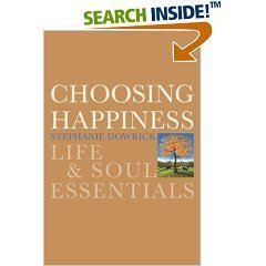 Bild des Verkufers fr Choosing Happiness: Life and Soul Essentials zum Verkauf von ZBK Books