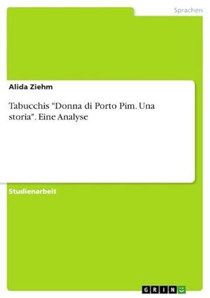 Imagen del vendedor de Tabucchis "Donna di Porto Pim. Una storia". Eine Analyse a la venta por BuchWeltWeit Ludwig Meier e.K.