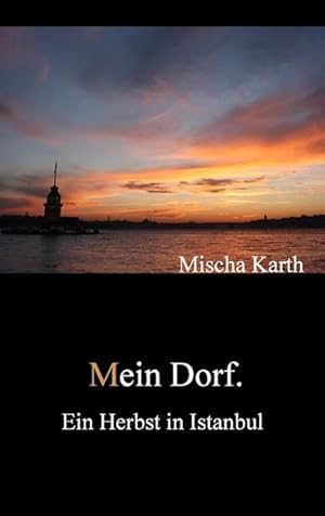 Seller image for Mein Dorf. for sale by BuchWeltWeit Ludwig Meier e.K.