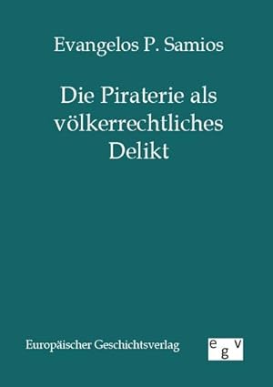 Seller image for Die Piraterie als vlkerrechtliches Delikt for sale by BuchWeltWeit Ludwig Meier e.K.