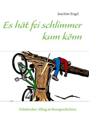 Seller image for Es ht fei schlimmer kum knn for sale by BuchWeltWeit Ludwig Meier e.K.