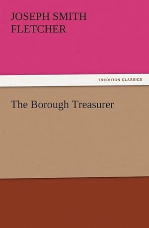 Seller image for The Borough Treasurer for sale by BuchWeltWeit Ludwig Meier e.K.
