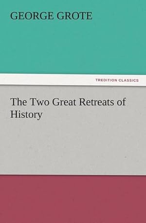 Seller image for The Two Great Retreats of History for sale by BuchWeltWeit Ludwig Meier e.K.