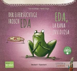 Seller image for Der eiferschtige Frosch Eda. Deutsch-Spanisch for sale by BuchWeltWeit Ludwig Meier e.K.