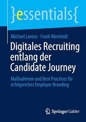 Immagine del venditore per Digitales Recruiting entlang der Candidate Journey venduto da BuchWeltWeit Ludwig Meier e.K.