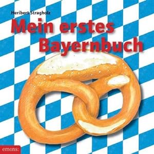 Imagen del vendedor de Mein erstes Bayernbuch a la venta por BuchWeltWeit Ludwig Meier e.K.