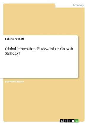 Bild des Verkufers fr Global Innovation. Buzzword or Growth Strategy? zum Verkauf von BuchWeltWeit Ludwig Meier e.K.