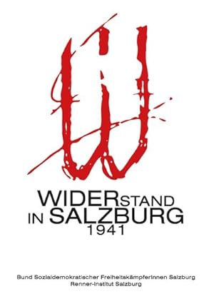 Image du vendeur pour Widerstand in Salzburg 1941 mis en vente par BuchWeltWeit Ludwig Meier e.K.