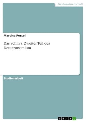 Imagen del vendedor de Das Schm'a: Zweiter Teil des Deuteronomium a la venta por BuchWeltWeit Ludwig Meier e.K.