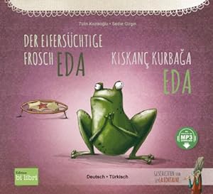 Seller image for Der eiferschtige Frosch Eda. Deutsch-Trkisch for sale by BuchWeltWeit Ludwig Meier e.K.