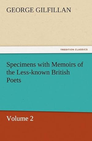 Seller image for Specimens with Memoirs of the Less-known British Poets, Volume 2 for sale by BuchWeltWeit Ludwig Meier e.K.