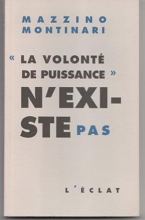 Seller image for La volont de puissance n'existe pas for sale by Librairie Franoise Causse