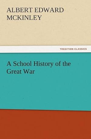Seller image for A School History of the Great War for sale by BuchWeltWeit Ludwig Meier e.K.
