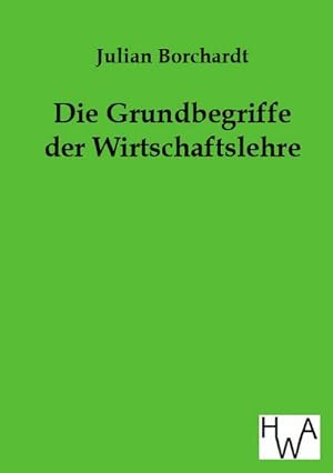 Immagine del venditore per Die Grundbegriffe der Wirtschaftslehre venduto da BuchWeltWeit Ludwig Meier e.K.