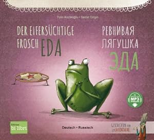 Seller image for Der eiferschtige Frosch Eda. Deutsch-Russisch for sale by BuchWeltWeit Ludwig Meier e.K.