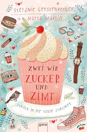 Bild des Verkufers fr Zwei wie Zucker und Zimt. Zurck in die se Zukunft zum Verkauf von BuchWeltWeit Ludwig Meier e.K.