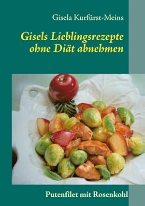 Seller image for Gisels Lieblingsrezepte for sale by BuchWeltWeit Ludwig Meier e.K.