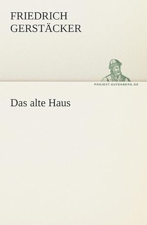Seller image for Das alte Haus for sale by BuchWeltWeit Ludwig Meier e.K.