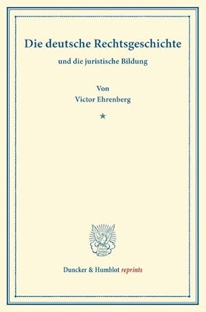 Imagen del vendedor de Die deutsche Rechtsgeschichte a la venta por BuchWeltWeit Ludwig Meier e.K.