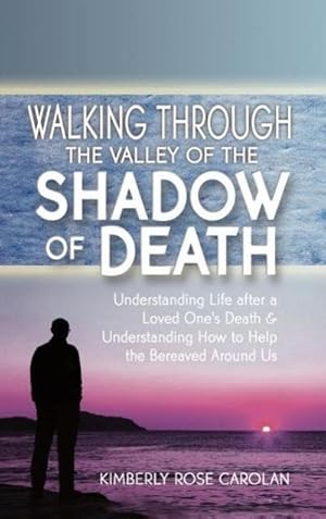 Image du vendeur pour Walking through the Valley of the Shadow of Death mis en vente par BuchWeltWeit Ludwig Meier e.K.
