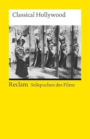 Image du vendeur pour Stilepochen des Films: Classical Hollywood mis en vente par BuchWeltWeit Ludwig Meier e.K.