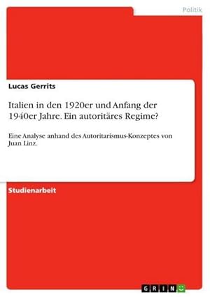 Seller image for Italien in den 1920er und Anfang der 1940er Jahre. Ein autoritres Regime? for sale by BuchWeltWeit Ludwig Meier e.K.