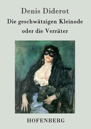 Bild des Verkufers fr Die geschwtzigen Kleinode oder die Verrter zum Verkauf von BuchWeltWeit Ludwig Meier e.K.