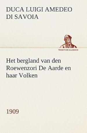 Image du vendeur pour Het bergland van den Roewenzori De Aarde en haar Volken, 1909 mis en vente par BuchWeltWeit Ludwig Meier e.K.
