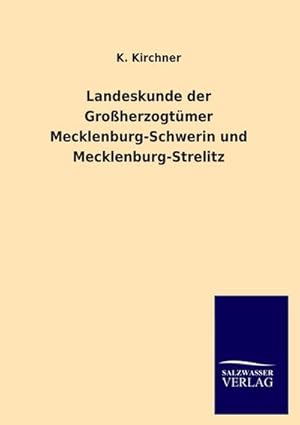 Seller image for Landeskunde der Groherzogtmer Mecklenburg-Schwerin und Mecklenburg-Strelitz for sale by BuchWeltWeit Ludwig Meier e.K.