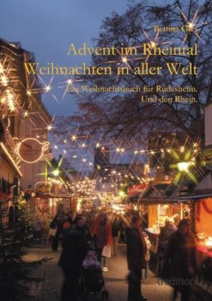 Seller image for Advent im Rheintal - Weihnachten in aller Welt for sale by BuchWeltWeit Ludwig Meier e.K.