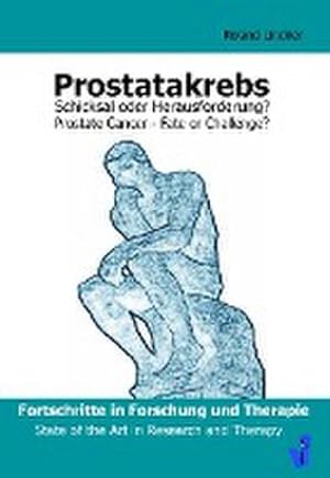 Seller image for Prostatakrebs - Schicksal oder Herausforderung for sale by BuchWeltWeit Ludwig Meier e.K.