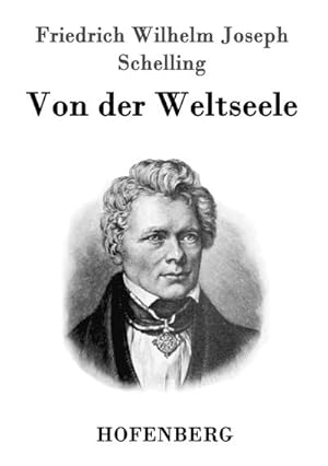 Immagine del venditore per Von der Weltseele venduto da BuchWeltWeit Ludwig Meier e.K.