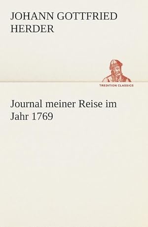 Bild des Verkufers fr Journal meiner Reise im Jahr 1769 zum Verkauf von BuchWeltWeit Ludwig Meier e.K.