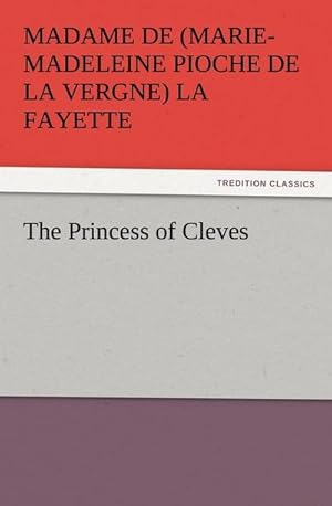 Seller image for The Princess of Cleves for sale by BuchWeltWeit Ludwig Meier e.K.